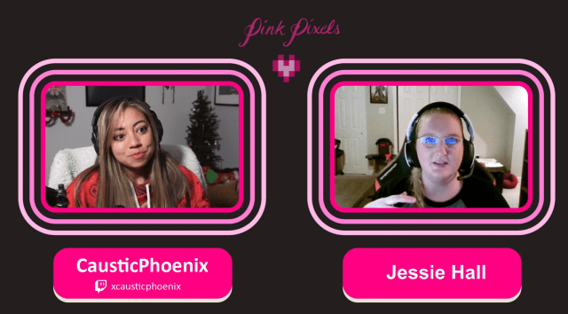 Screen shot of Twitch interview showing CausticPhoenix and Jessie Hall with Pink graphics around them and the Pink Pixels logo in the center